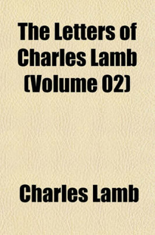Cover of The Letters of Charles Lamb Volume 1