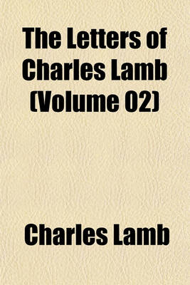 Book cover for The Letters of Charles Lamb Volume 1