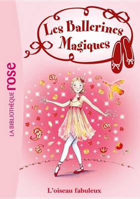 Book cover for Les Ballerines Magiques 08 - Rose Et L'Oiseau Fabuleux