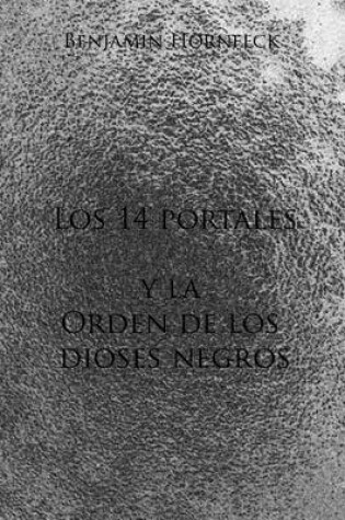 Cover of Los 14 Portales y La Orden de Los Dioses Negros