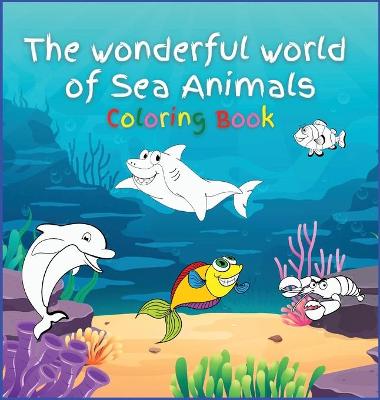 Book cover for The wonderful world of Sea Animals