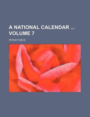 Book cover for A National Calendar Volume 7