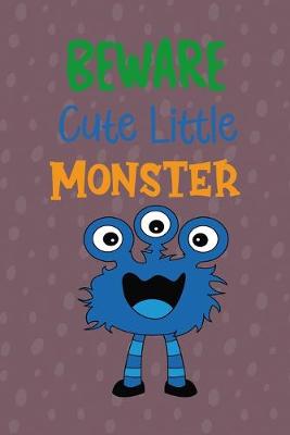 Book cover for Beware Cute Little Monster