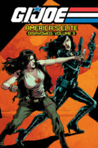 Cover of G.I. Joe America's Elite Disavowed Volume 3