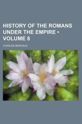 Cover of History of the Romans Under the Empire (Volume 8)