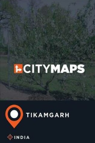 Cover of City Maps Tikamgarh India