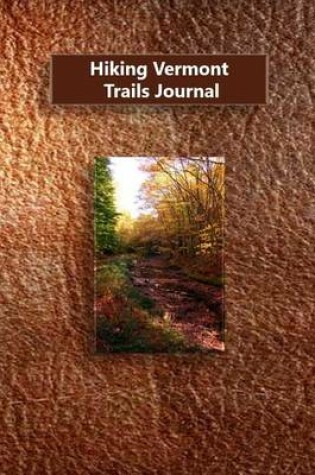 Cover of Hiking Vermont Trails Journal