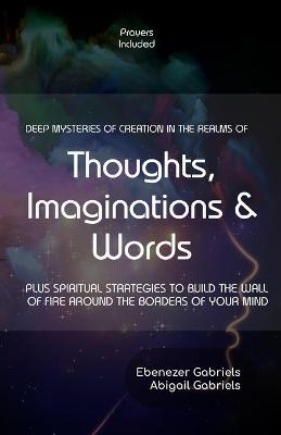 Book cover for Deep Mysteries of Creation in the Realms of Thoughts, Imaginations and Words