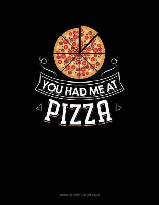 Cover of You Had Me at Pizza