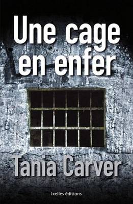 Book cover for Une Cage En Enfer