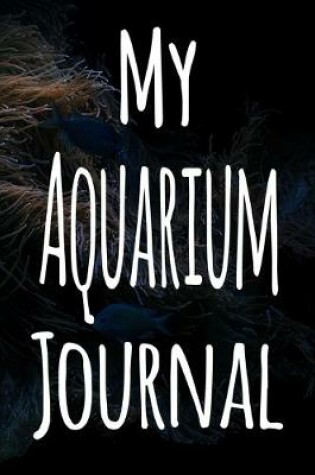Cover of My Aquarium Journal
