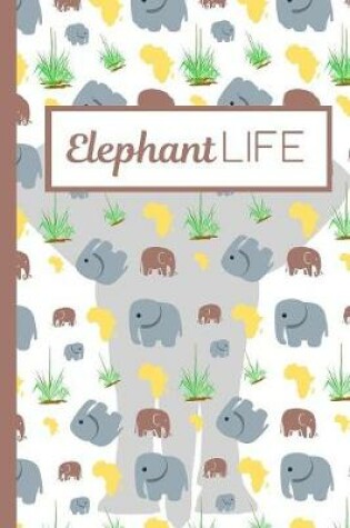 Cover of Elephant Life