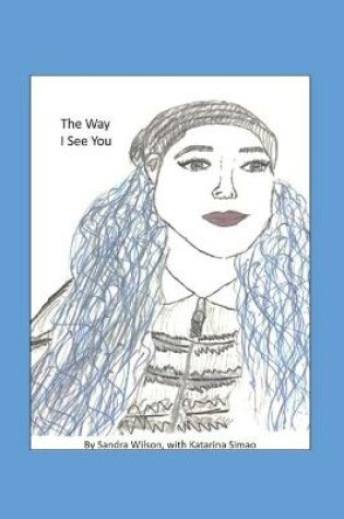 Cover of The Way I See You