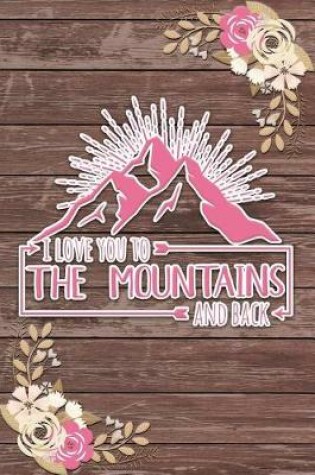 Cover of I Love You to the Mountains and Back