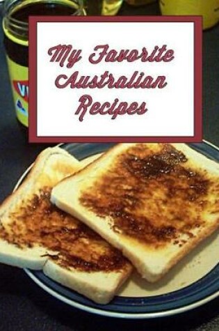 Cover of My Favorite Australian Recipes