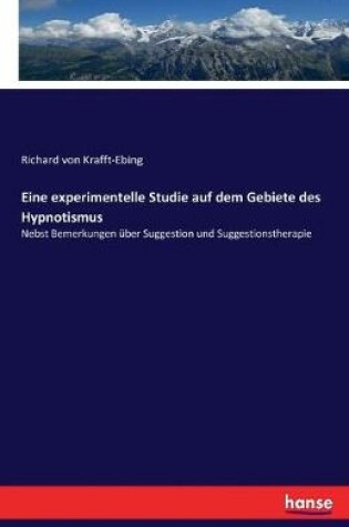 Cover of Eine experimentelle Studie auf dem Gebiete des Hypnotismus