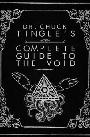 Cover of Dr. Chuck Tingle's Complete Guide To The Void