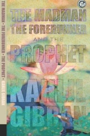 Cover of The Madman, The Forerunner, and The Prophet