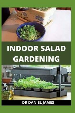 Cover of Indoor Salad Gardening