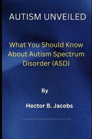 Cover of Autism Unveiled