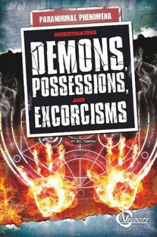 Cover of Investigating Demons, Possessions, and Exorcisms