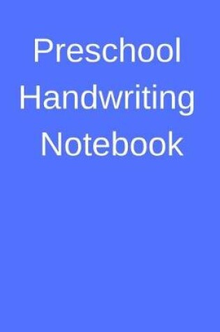 Cover of Preschool Handwriting Notebook