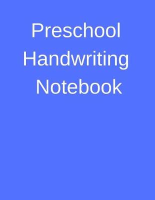 Book cover for Preschool Handwriting Notebook