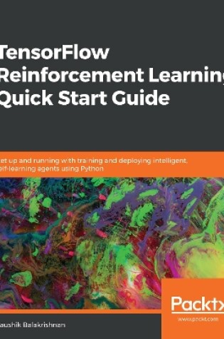 Cover of TensorFlow Reinforcement Learning Quick Start Guide