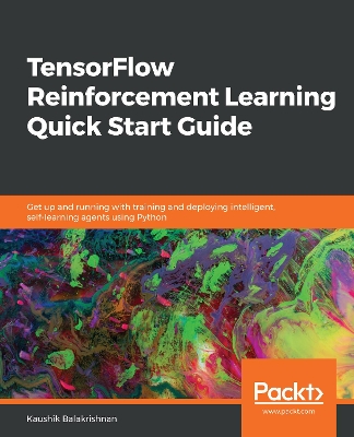 Cover of TensorFlow Reinforcement Learning Quick Start Guide