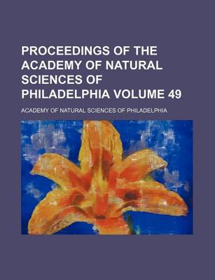 Book cover for Proceedings of the Academy of Natural Sciences of Philadelphia Volume 49