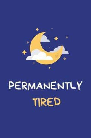 Cover of Permanently Tired