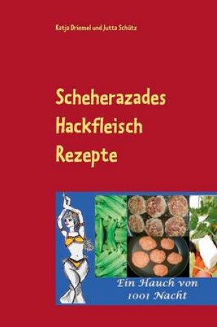 Cover of Scheherazades Hackfleisch Rezepte