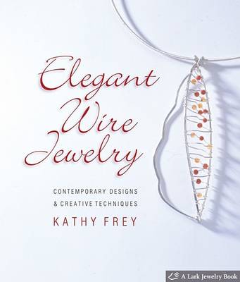 Cover of Elegant Wire Jewelry