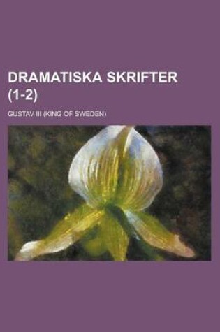 Cover of Dramatiska Skrifter (1-2 )