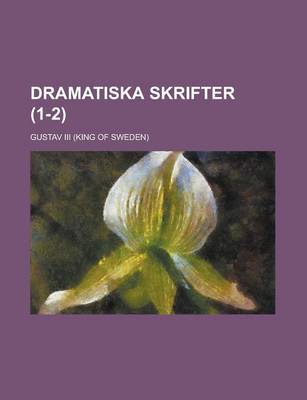 Book cover for Dramatiska Skrifter (1-2 )