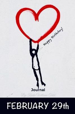 Book cover for Happy Birthday Journal February 29th