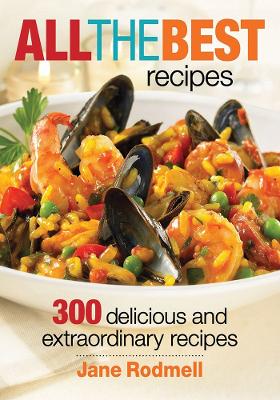 Book cover for All the Best Recipes: 300 Delicious and Extraordinary Recipes