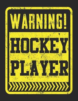 Book cover for Warning! Hockey Player!