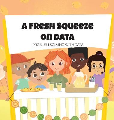 Book cover for A Fresh Squeeze on Data