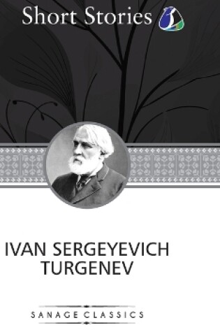 Cover of The Greatest Short Stories of Ivan Turgenev (Deluxe Hardcover Book) - (An Unhappy Girl, The Jew, Three Portraits, The Dog, The District Doctor & Enough)