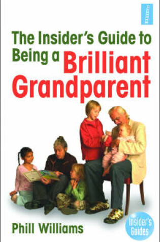 Cover of The Insider's Guide to being a Brilliant Grandparent