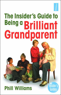 Book cover for The Insider's Guide to being a Brilliant Grandparent