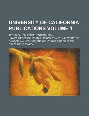 Book cover for University of California Publications; Technical Bulletins. Entomology Volume 1