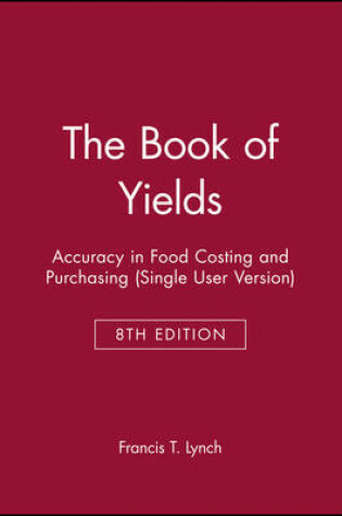 Cover of The Book of Yields: Accuracy in Food Costing and Purchasing, 8e CD–ROM Single User Version