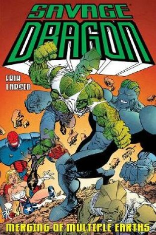 Cover of Savage Dragon: Merging of Multiple Earths