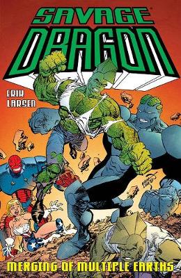 Book cover for Savage Dragon: Merging of Multiple Earths