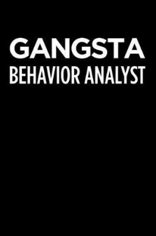 Cover of Gangsta Behavior Analyst