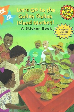 Cover of Let's Go to the Gullah Gullah Island Market