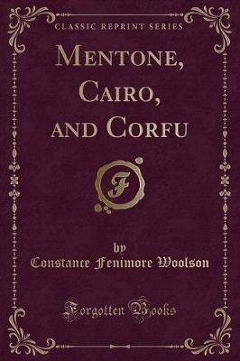 Book cover for Mentone, Cairo, and Corfu (Classic Reprint)