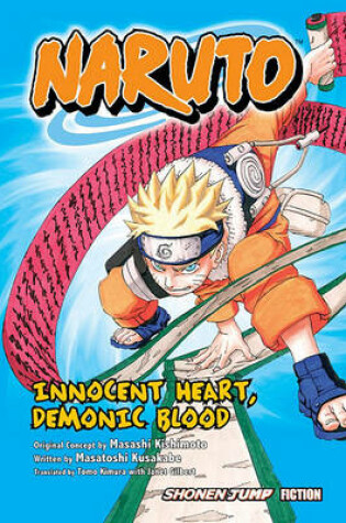 Cover of Naruto: Innocent Heart, Demonic Blood (Novel)